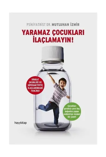 Yaramaz Çocukları İlaçlamayın!