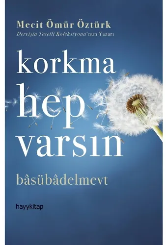 Korkma Hep Varsın