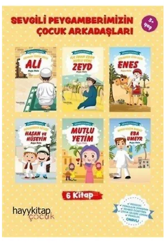 Sevgili Peygamberimizin Çocuk Arkadaşları 6’Lı Öykü Seti
