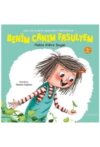 Zuzu İle Allah’ın İsimlerini Öğreniyorum 1 Benim Canım Fasulyem