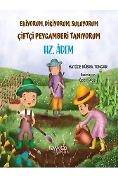 Hz. Adem - Ekiyorum, Dikiyorum, Suluyorum Çiftçi Peygamberi Tanıyoruz