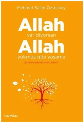 Allah Var Diyorsan Allah Yokmuş Gibi Yaşama