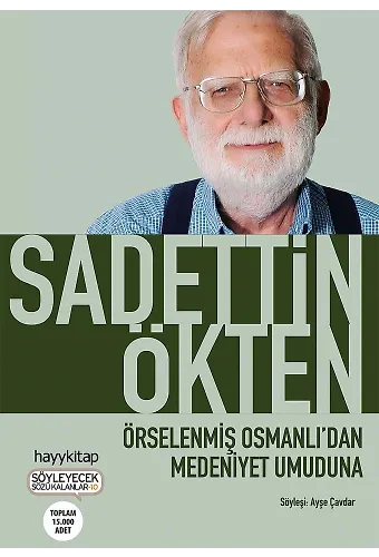 Örselenmiş Osmanlı’dan Medeniyet Umuduna