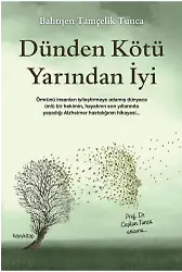 Dünden Kötü Yarından İyi