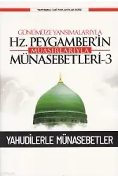 Günümüze Yansımalarıyla Hz. Peygamber'in Muasırlarıyla Münasebetleri-3 ;Yahudilerle Münasebetler