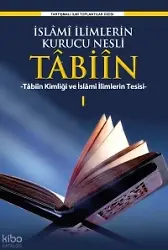 İslami İlimlerin Kurucu Nesli Tabiin Tabiin Kimliği Ve İslami İlimlerin Tesisi-1