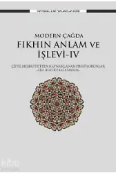 Modern Çağda Fıkhın Anlam Ve İşlevi-Iv;Çifte Meşruiyetten Kaynaklanan Fıkhi Sorunlar -Aile Hukuku Bağlamında-