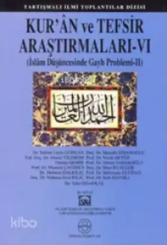 Kuran Ve Tefsir Araştırmaları 6; İslam Düşüncesinde Gayb Problemi 2