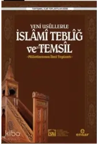 Yeni Usüllerle İslami Tebliğ Ve Temsil; Milletlerarası İlmi Toplantı