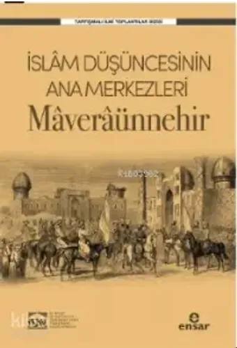 İslam Düşüncesinin Ana Merkezleri Maveraünnehir; İsav Tartışmalı İlmi Toplantılar Dizisi