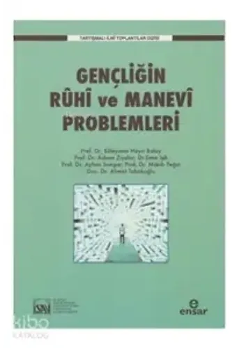 Gençliğin Ruhi Ve Manevi Problemleri Tartışmalı İlmi Toplantılar Dizisi