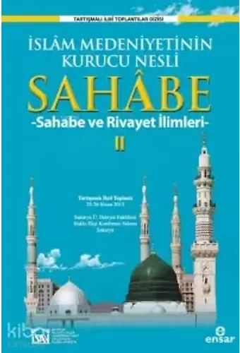 İslam Medeniyetinin Kurucu Nesli Sahabe Iı