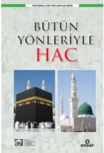 Bütün Yönleriyle Hac