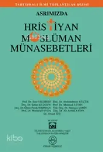 Asrımızda Hristiyan Müslüman Münasebetleri