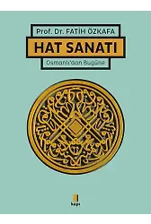 Osmanlı'dan Bugüne Hat Sanatı (Ciltli)