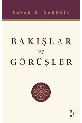 Bakışlar Ve Görüşler