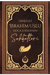 Denizlili İbrahim Uslu Hocaefendinin Sohbetleri