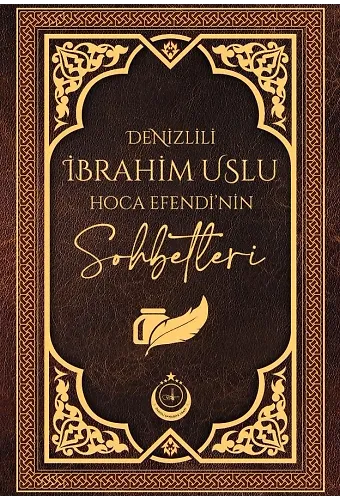 Denizlili İbrahim Uslu Hocaefendinin Sohbetleri