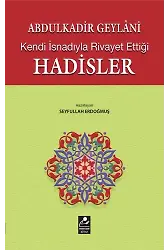 Abdülkadir Geylani Kendi İsnadıyla Rivayet Ettiği Hadisler