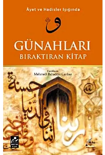 Ayet Ve Hadisler Işığında Günahları Bıraktıran Kitap