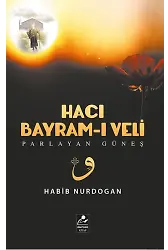 Hacı Bayramı Veli - Parlayan Güneş