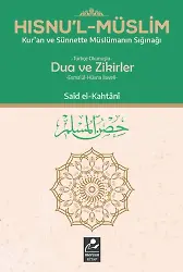 Hısnul Müslim Türkçe Okunuşlu Dua Ve Zikirler