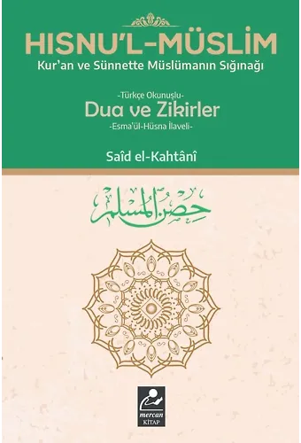 Hısnul Müslim Türkçe Okunuşlu Dua Ve Zikirler