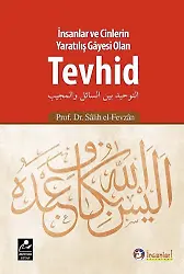 İnsanlar Ve Cinlerin Yaratılış Gayesi Olan Tevhid