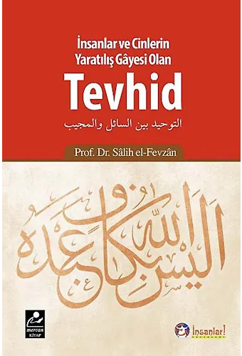 İnsanlar Ve Cinlerin Yaratılış Gayesi Olan Tevhid