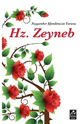 Hz. Zeyneb Peygamber Efendimizin Torunu
