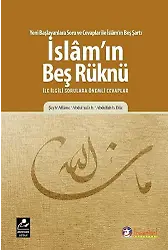 İslam'ın Beş Rüknü İle İlgili Sorulara Önemli Cevaplar