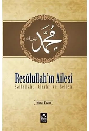 Resulullah'ın Ailesi (S.a.v.)