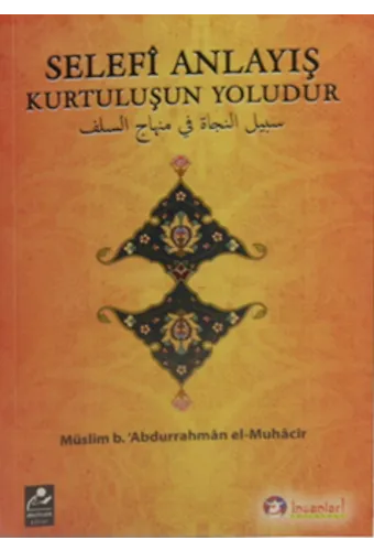 Selefi Anlayış Kurtuluşun Yoludur