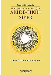 Soru Ve Cevaplarla Yeni Başlayanlar İçin Akide - Fıkıh Siyer