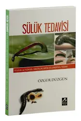 Sülük Tedavisi Ruhsal Ve Fiziksel Hastalıklarda Geleneksel Tedavi