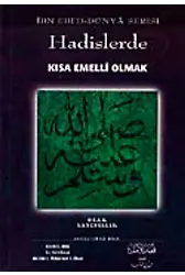 Hadislerde Kısa Emelli Olmak