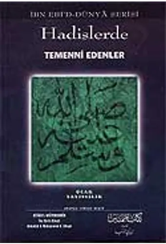 Hadislerde Temenni Edenler