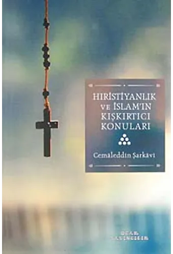 Hristiyanlık Ve İslam'ın Kışkırtıcı Konuları