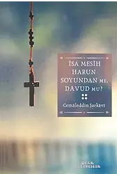 İsa Mesih Harun Soyundan Mı, Davud Mu?