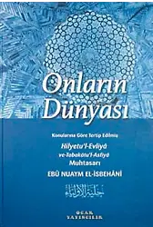 Onların Dünyası Konularına Göre Terip Edilmiş Hilyetul Evliya Ve Tabakatul Asfiya Muhtasarı