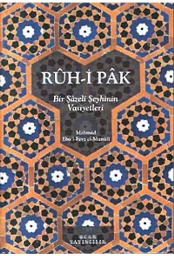 Ruhi Pak Bir Şazeli Şeyhinin Vasiyetleri
