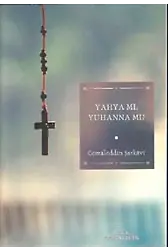 Yahya Mı, Yuhanna Mı?