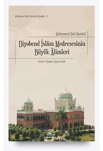 Diyobend İslam Medresesinin Büyük Alimleri - Muhammed Taki Osmani