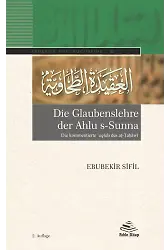 Die Glaubenslehre Der Ahlu S-Sunna (Die Kommentierte ʿAqīda Des Aṭ-Ṭaḥāwī)