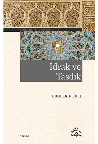 İdrak Ve Tasdik - Ebubekir Sifil