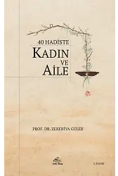 40 Hadiste Kadın Ve Aile - Zekeriya Güler