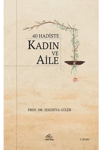 40 Hadiste Kadın Ve Aile - Zekeriya Güler