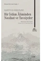 Eşrefiyye Sohbetleri -Bir İslam Aliminden Nasihat Ve Tavsiyeler-