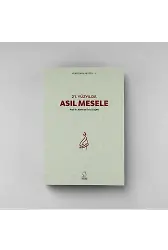 21. Yüzyılda Asıl Mesele