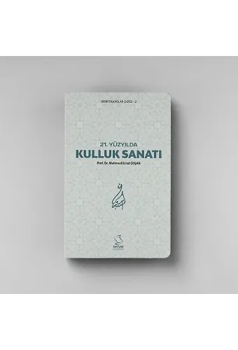 21. Yüzyılda Kulluk Sanatı